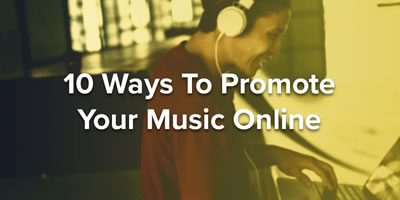 10 ways to promote your music online